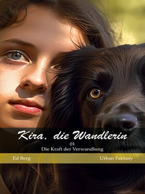 cover image of Kira, die Wandlerin--01--Die Kraft der Verwandlung
